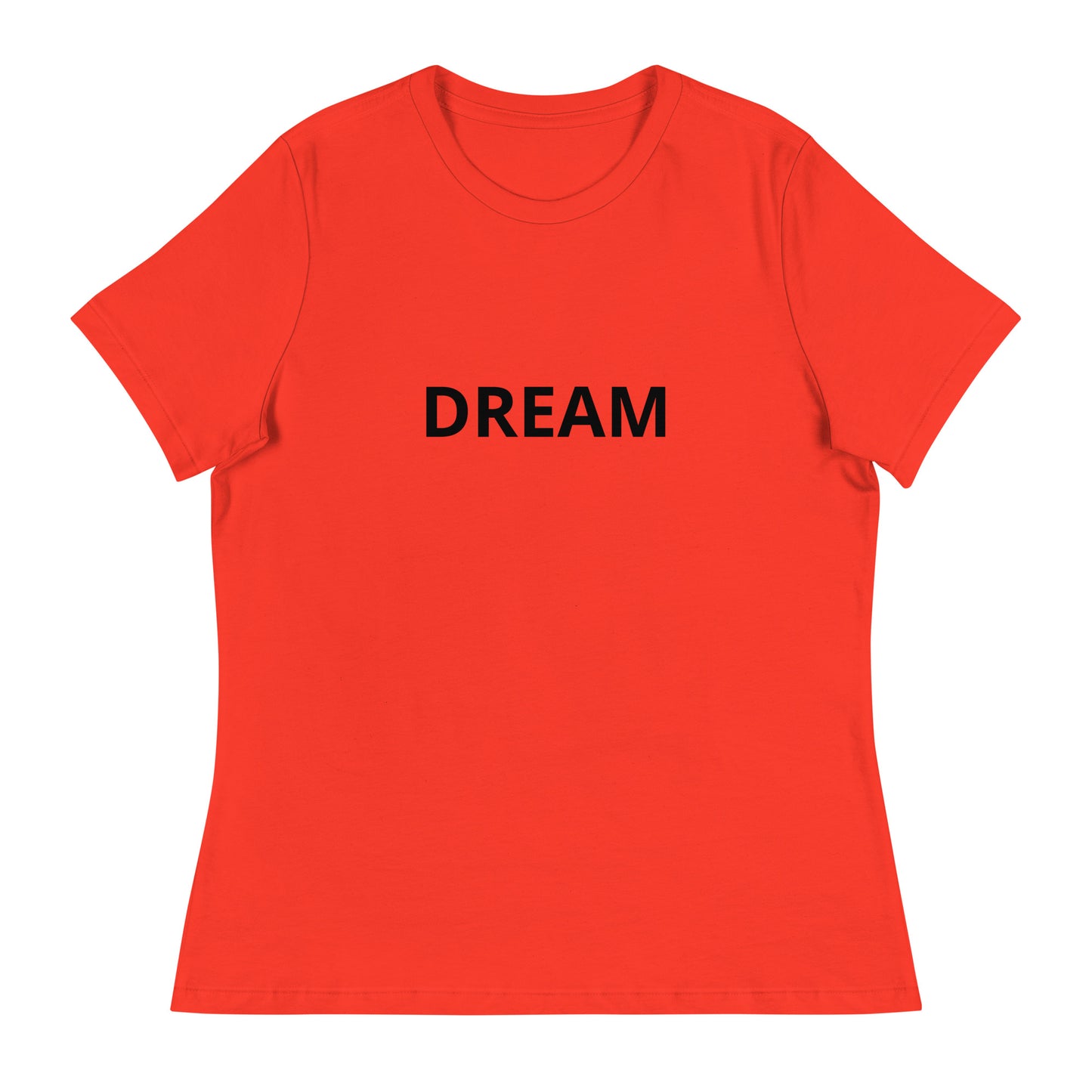 DREAM Women's Relaxed T-Shirt